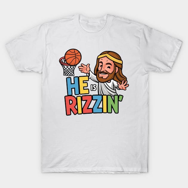 He is rizzin T-Shirt by Dylante